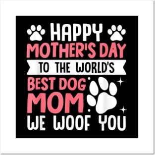 Happy Mother's Day To The World Best Dog Mom Posters and Art